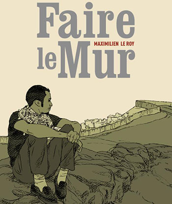 un ouvrage collectif sur la guerre de 2008-2009 Un auteur français de BD interdit de séjour en «Israël» pendant 10 ans