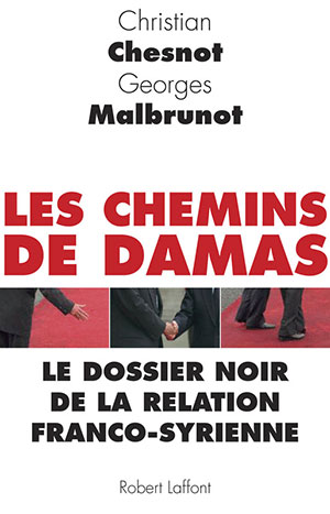 Les chemins de Damas, ou les incohérences de la politique française en Syrie