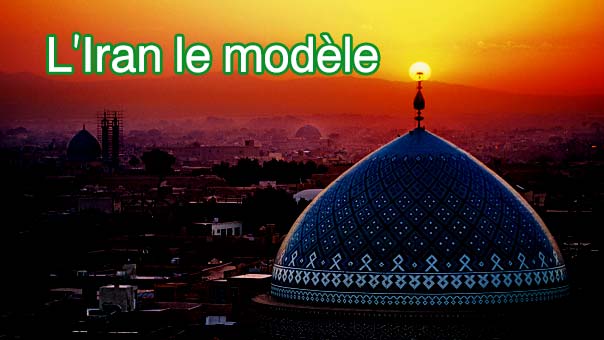 L’Iran le modèle.