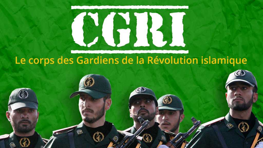 Le CGRI, organisation de sécurité la plus puissante d’Iran