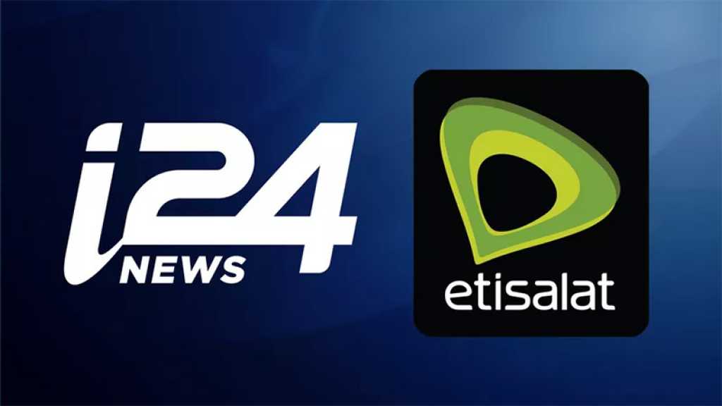 Etisalat, 1er groupe de télécom aux Emirats, lance la diffusion de la chaîne israélienne «i24NEWS»