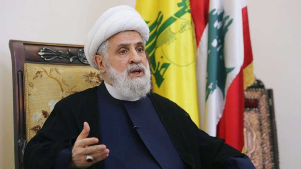 Cheikh Qassem: Le Hezbollah ne veut pas une guerre, mais il ripostera à toute attaque israélienne