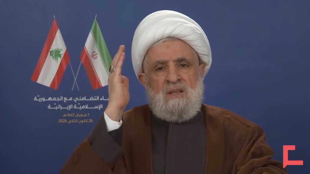 Cheikh Qassem: La guerre contre l’Iran embrase la région, le Hezbollah est concerné et se réserve le droit d’agir