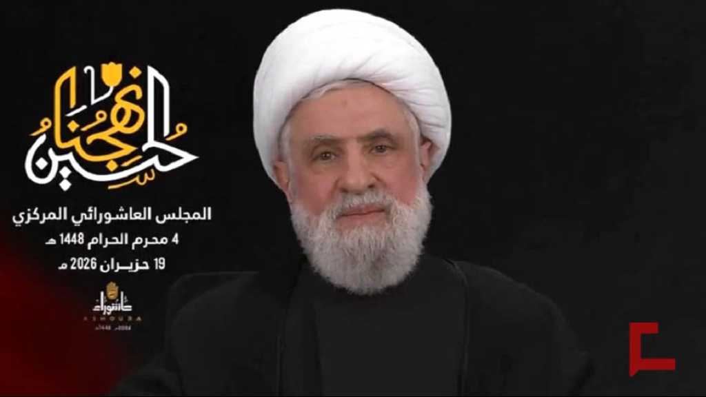 Cheikh Qassem: Le Hezbollah a amélioré ses capacités militaires… Si nous sommes capables de vaincre, pourquoi capituler?